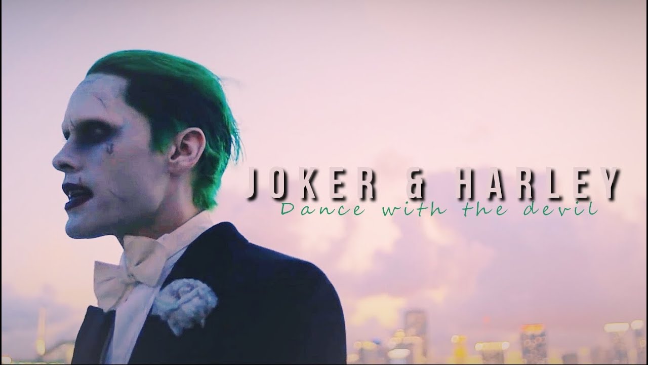 Joker + Harley l Dance with the Devil