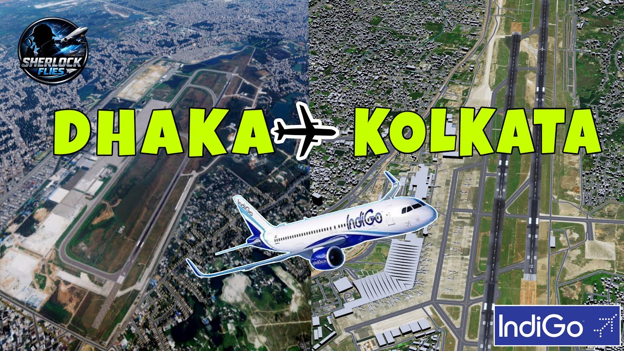 Dhaka to Kolkata | IndiGo | CGP-ZYL | Airbus A320Neo | Flight Simulator