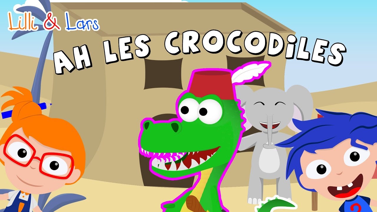 ah les crocodiles comptines et chansons - Ah Les crocodiles - comptines pour bébé