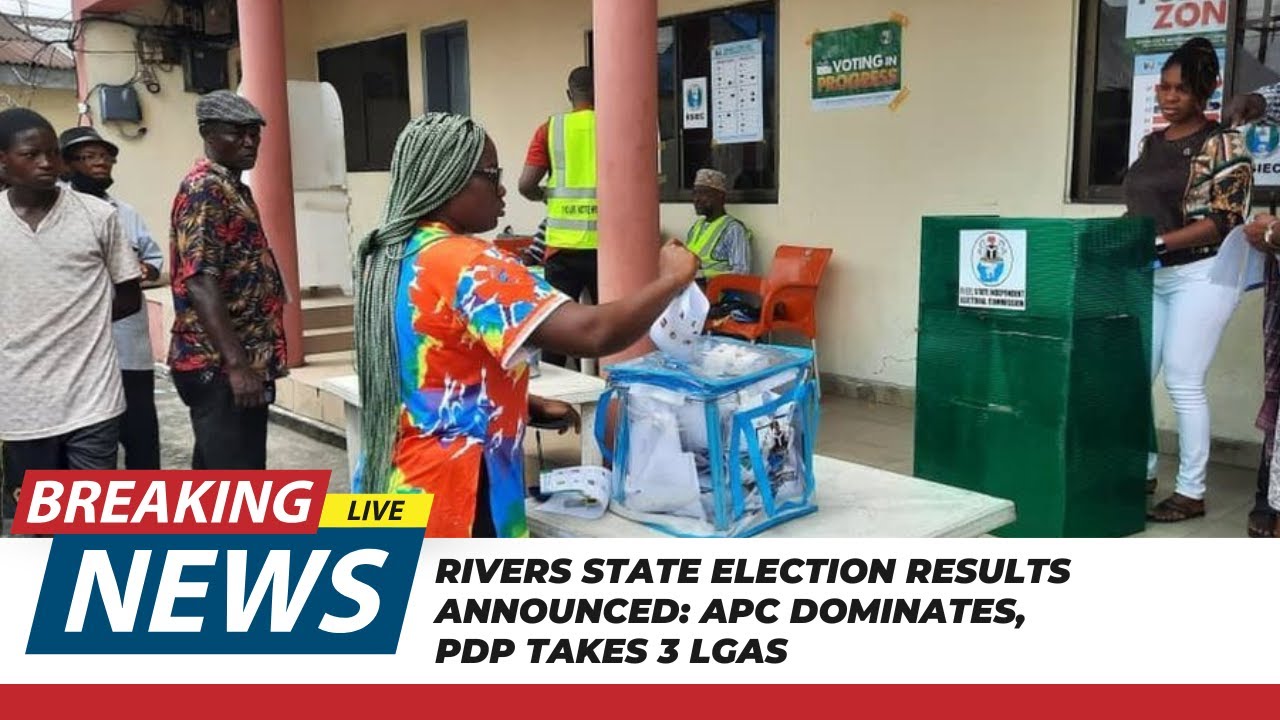 Rivers State Election Results Announced: APC Dominates, PDP Takes 3 LGAs