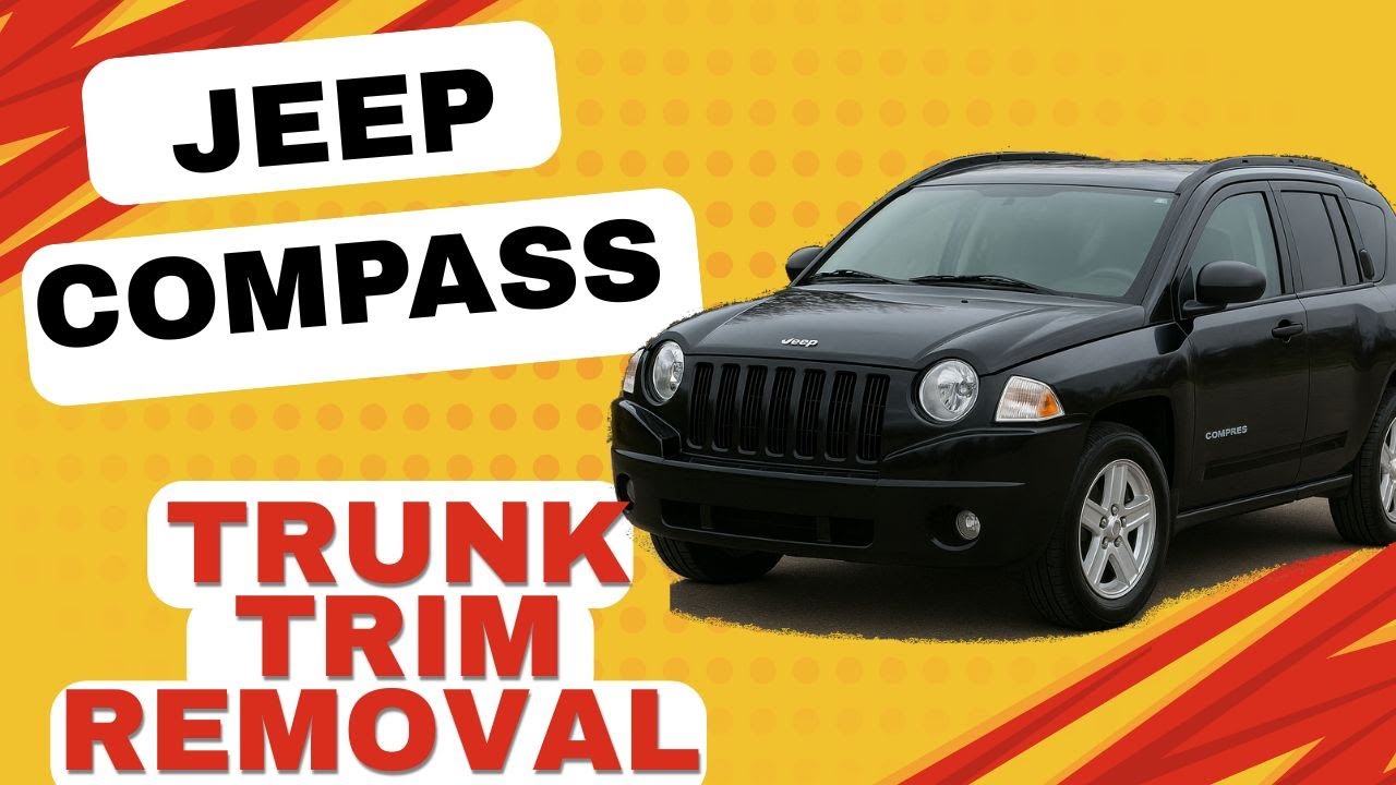 Jeep Compass (1st Generation) &ndash; Trunk Trim Removal Guide