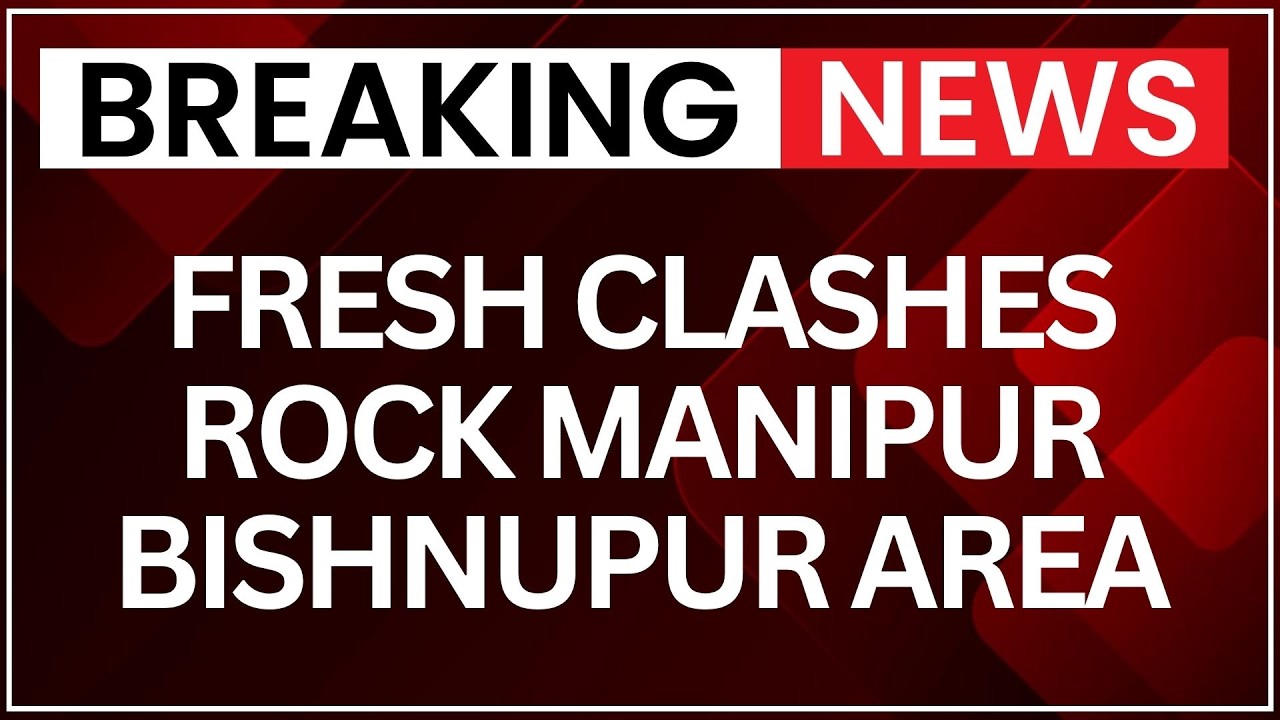 Manipur Violence: Clashes In Bishnupur, Injuries Reported, Tensions Escalate | Latest News | NewsX
