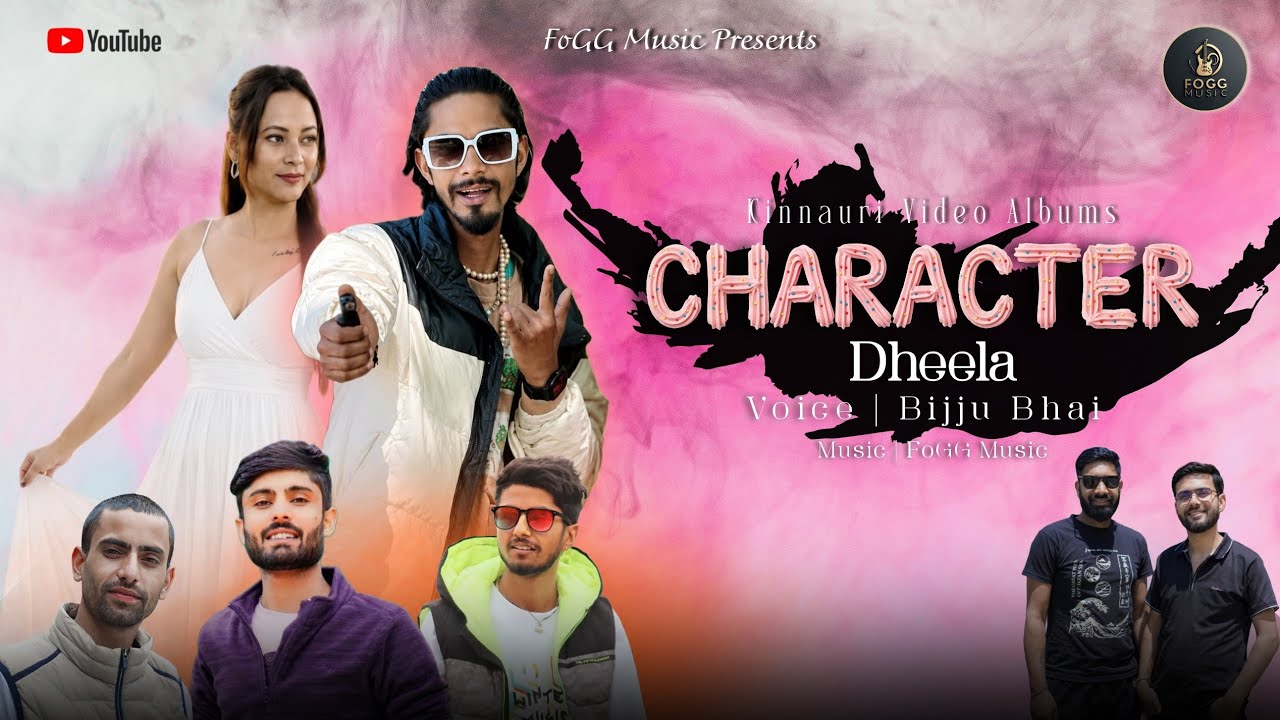 Character Dheela | Bijju bhai | Kinnauri Song #kinnauriculture #song #newsong #kinnauri_video 