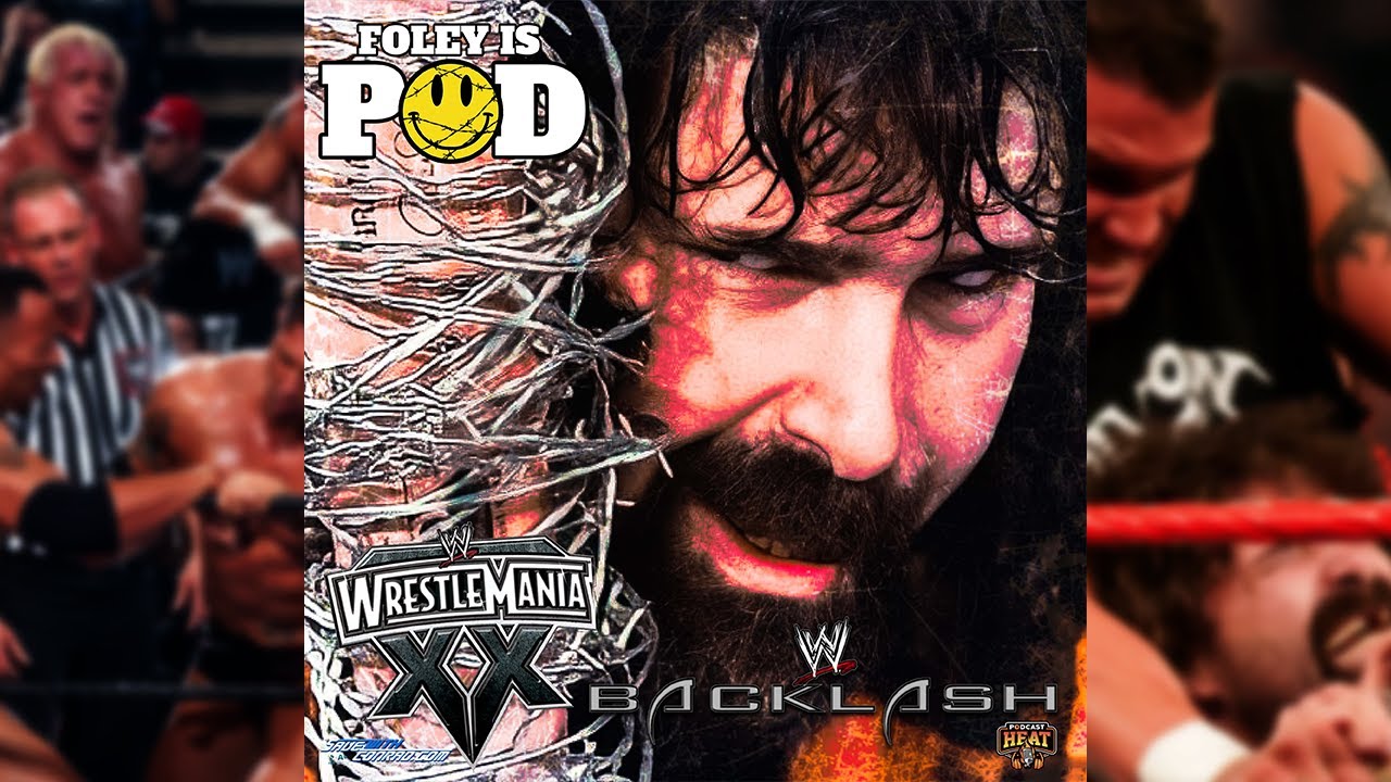 MIKE FOLEY on WrestleMania XX / Backlash '04 | Foley Is Pod