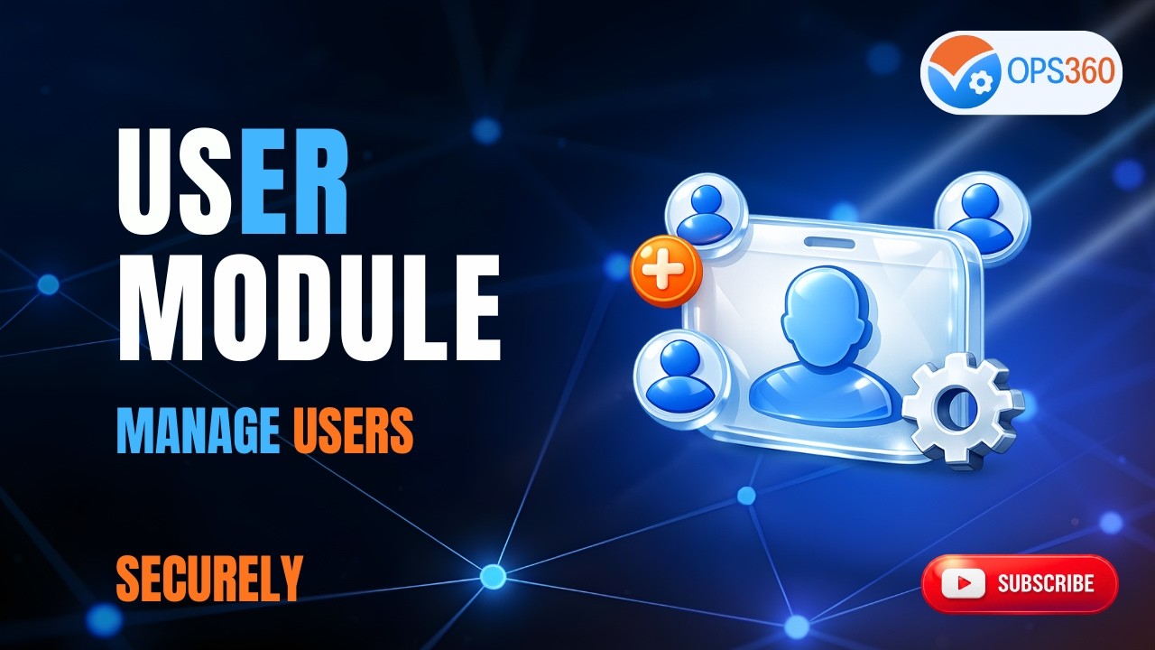 OPS360 User Module Complete Guide to Inviting, Managing & Controlling User Access