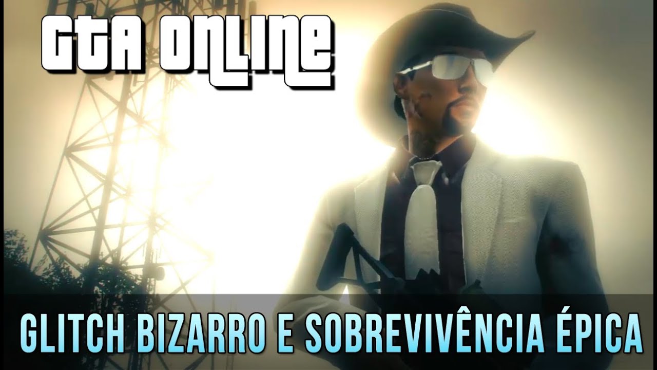 GTA Online - Glitch Insano e Sobrevivência ÉPICA