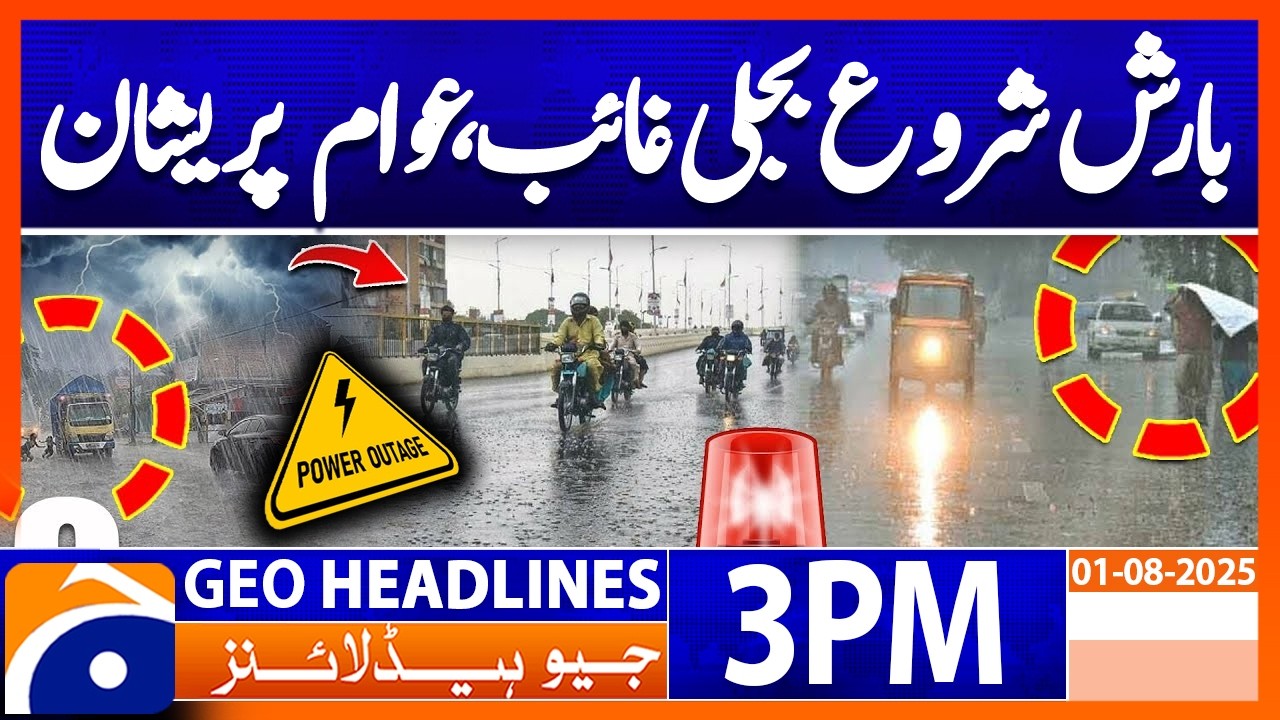 Rain Update: Power Outages Trouble Residents After Monsoon Showers | 3 PM Headlines Geo News
