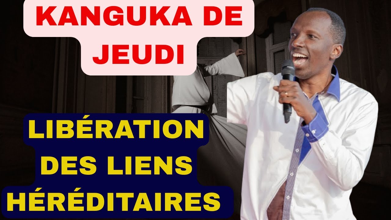 KANGUKA DE JEUDI LE 25/12/2025 avec CHRIS NDIKUMANA LIBÉRATION DES LIENS HÉRÉDITAIRES