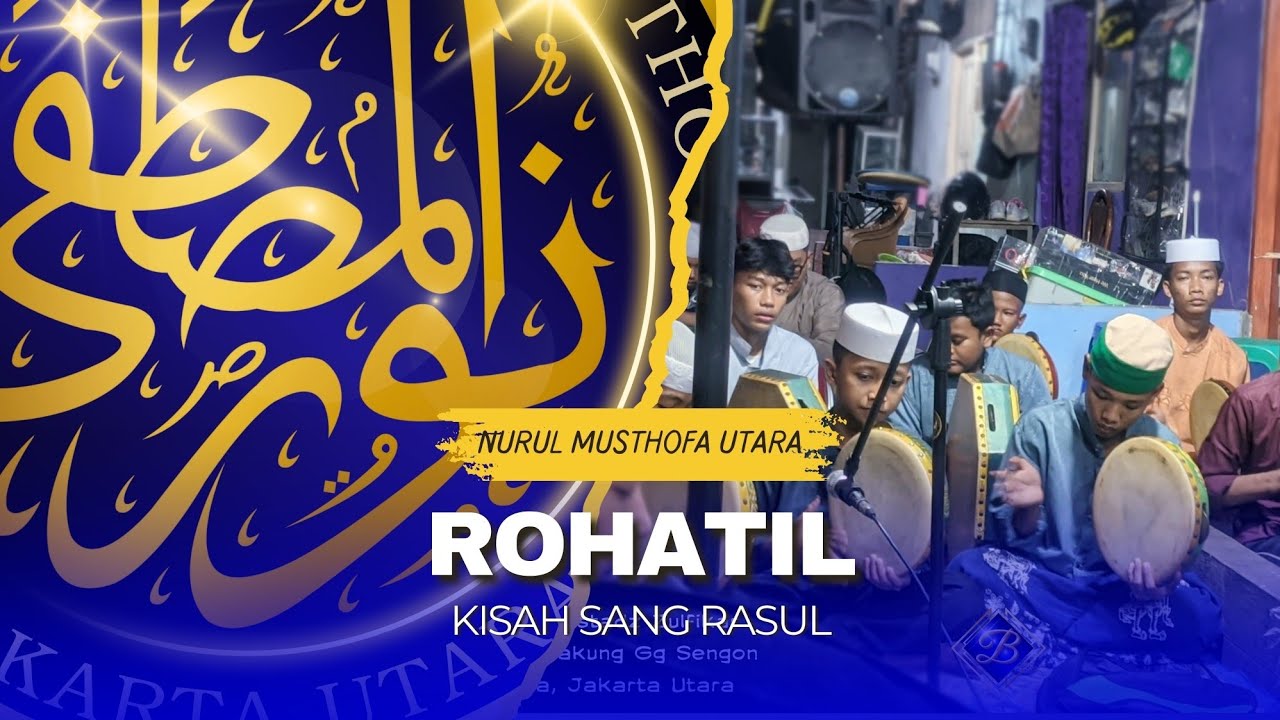Qosidah Rohatil (Kisah Sang Rosul) - Majlis Nurul Musthofa Utara