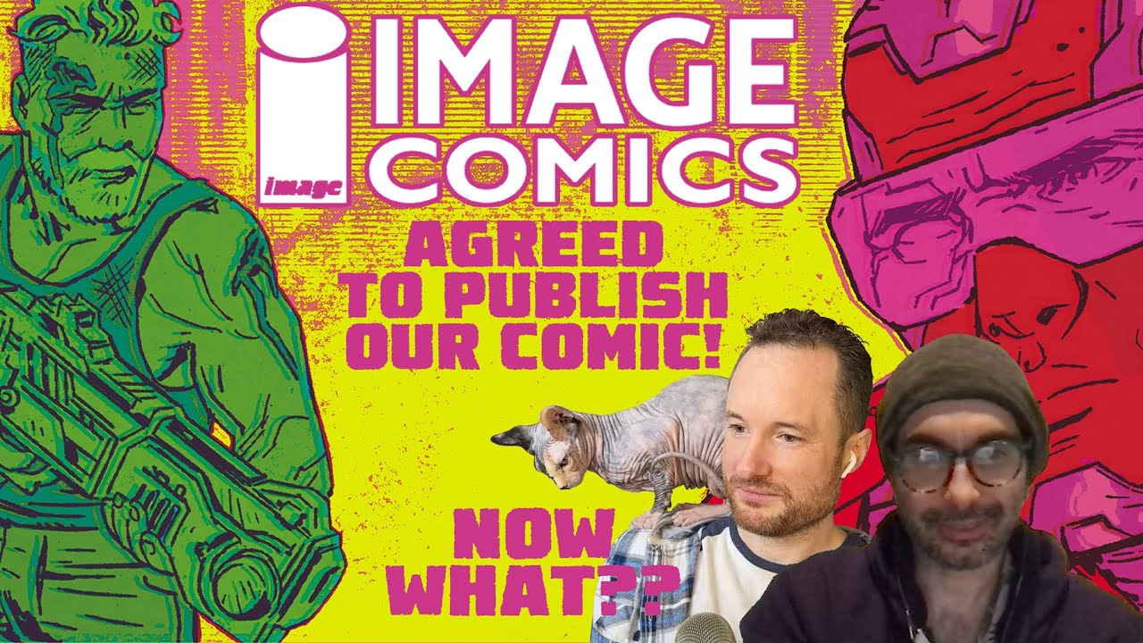 IMAGE COMICS agreed to publish our comic. Now what?