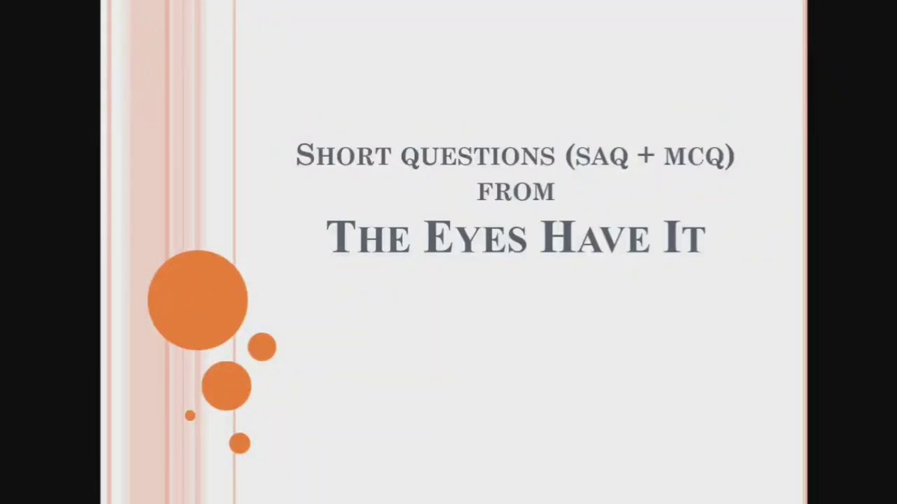 Short questions from The Eyes Have It (MCQ+SAQ) for class 12. Ruskin Bond.