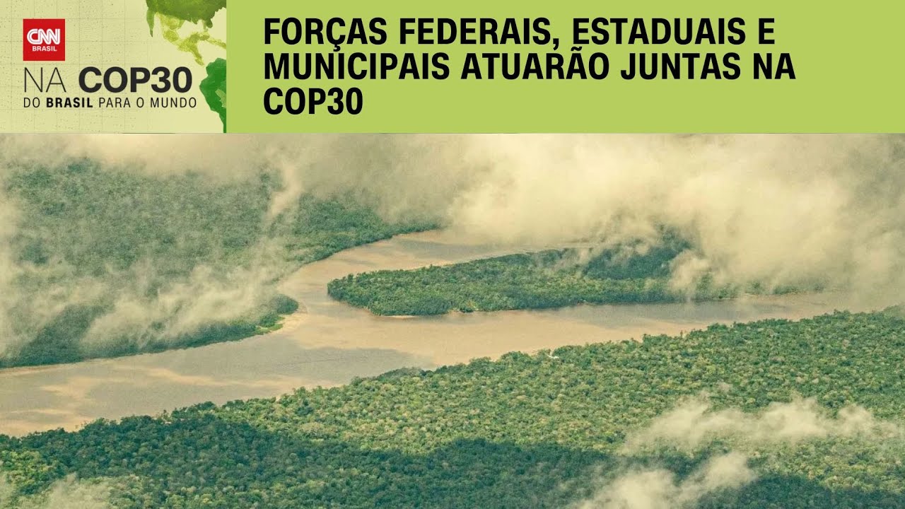 COP30: Brasil monta maior esquema de seguran&ccedil;a em Bel&eacute;m | BASTIDORES CNN