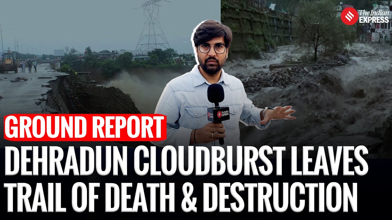 Ground Zero | Dehradun Cloudburst: Death, Destruction, and Rescue on Washed-Out Highways