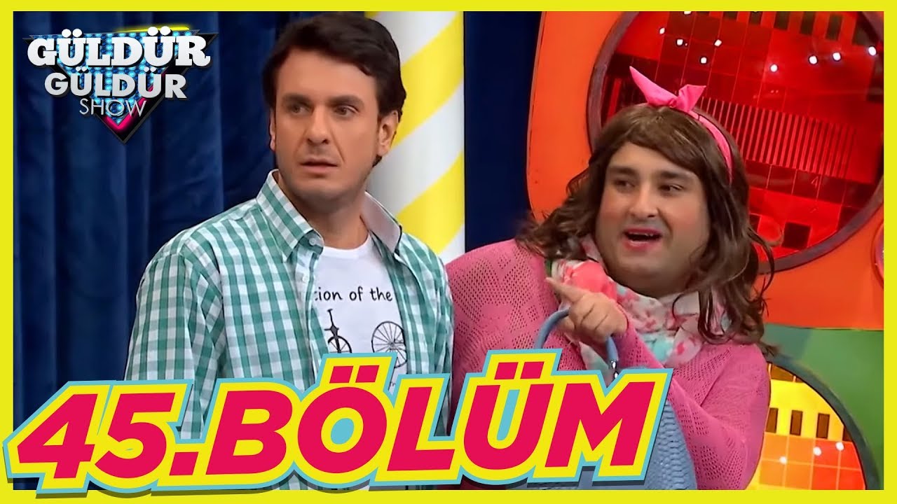Güldür Güldür Show 45.Bölüm (Tek Parça Full HD)