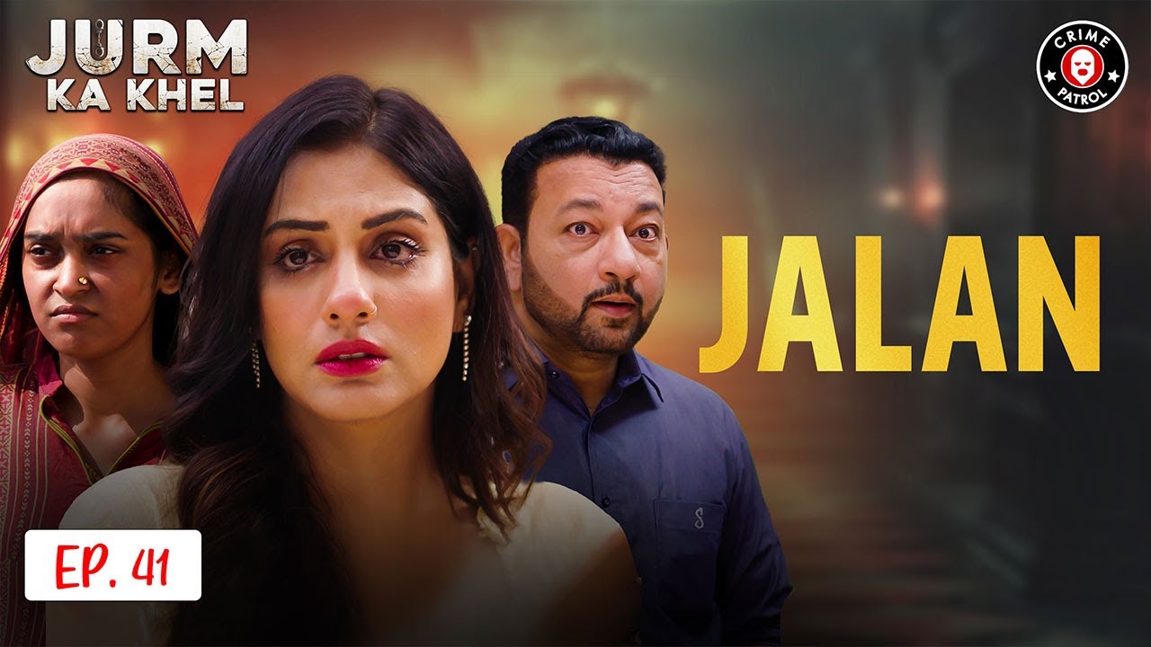 Jalan | Latest Episode 41 | Jurm Ka Khel | Crime Patrol | BA1U