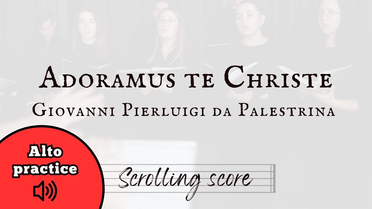 Adoramus te Christe - Palestrina - Alto practice with score
