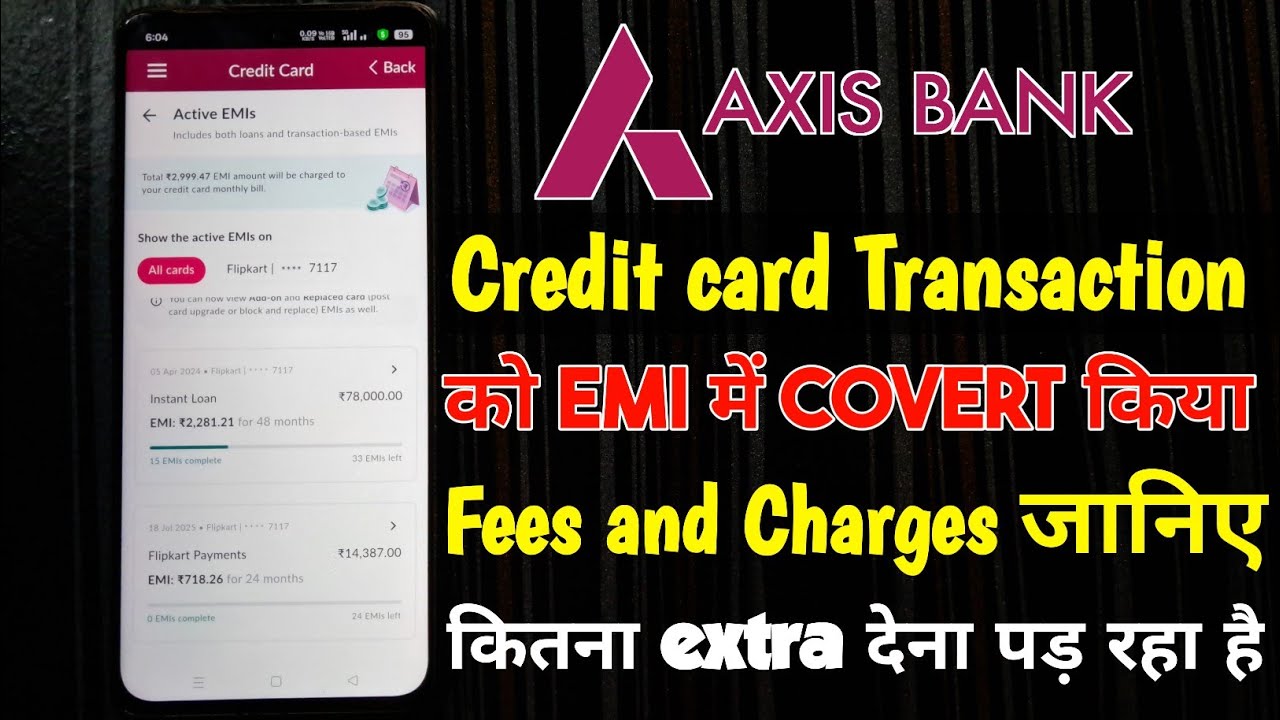 AXIS BANK credit card transaction to emi convert details || Fees and charges detail