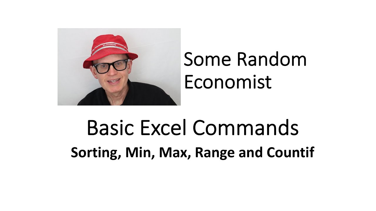 Basic Excel Commands: Sorting, Min, Max, Range and Countif