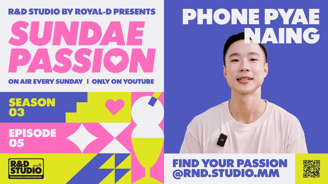 Sundae Passion : Episode 05 with Phone Pyae Naing