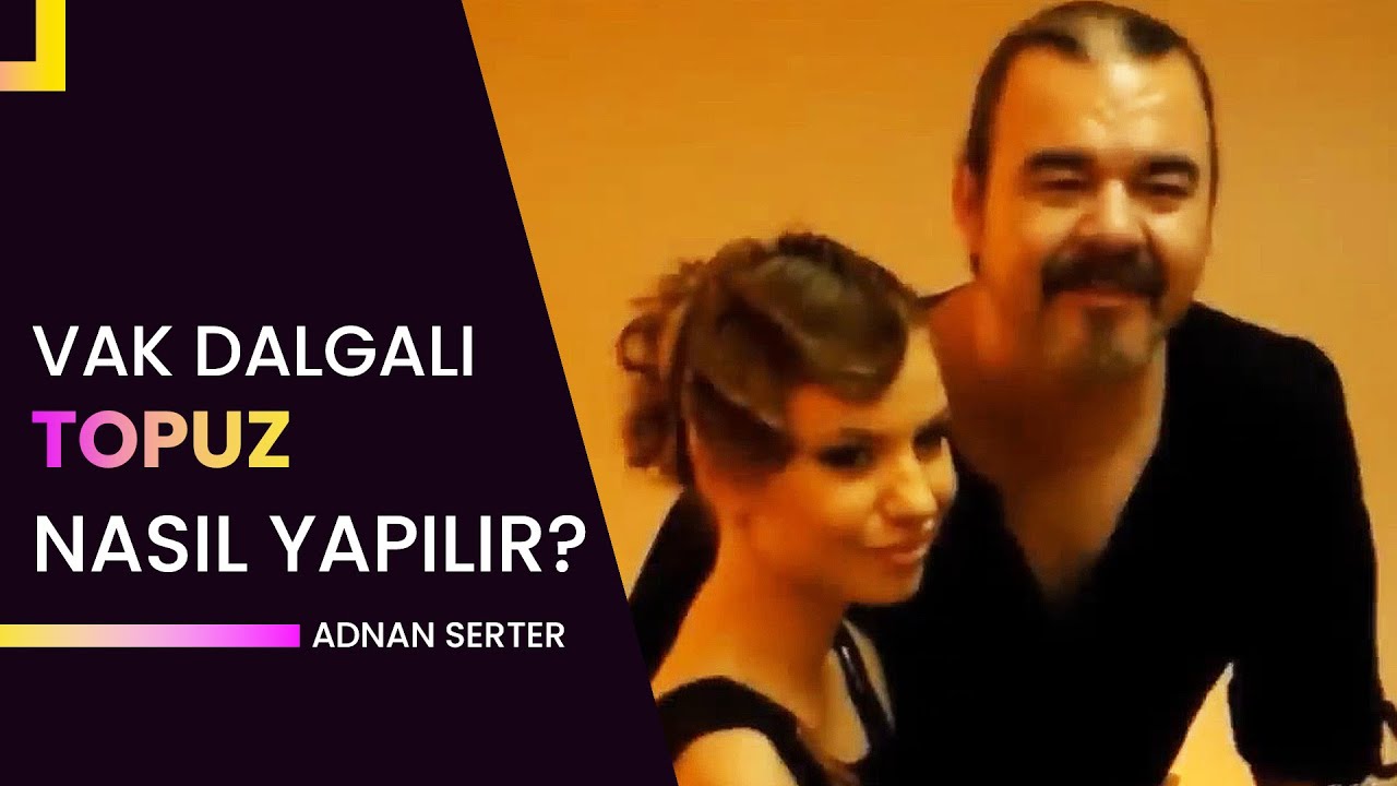 Vak Dalgali Topuz Nasil Yapilir? | Adnan Serter