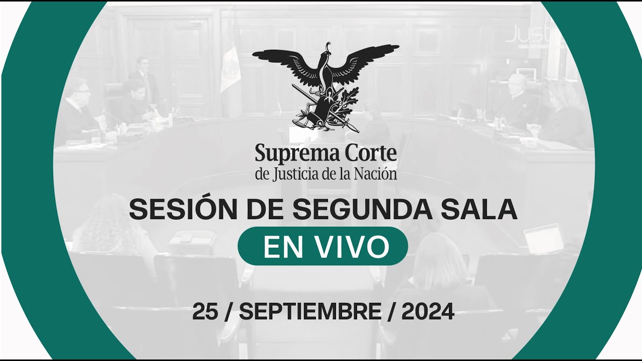 Sesión de Segunda Sala de la #SCJN 25 de septiembre 2024