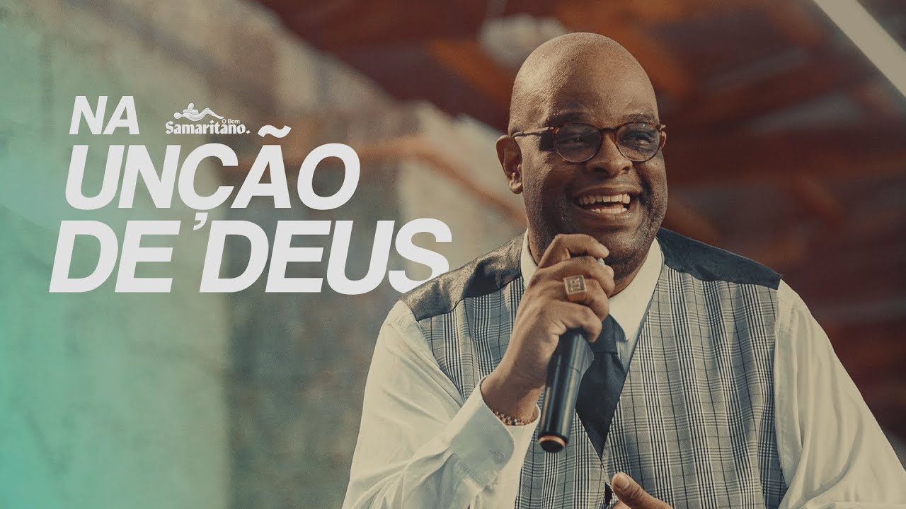 Na unção de Deus | Italo Ribeiro | O Bom Samaritano