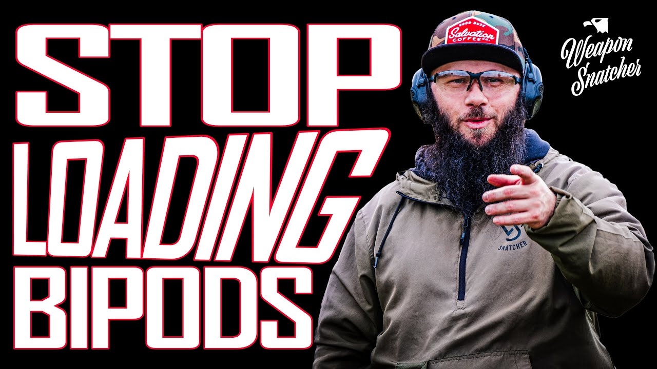Loading Bipods Is NOT The Way To GO! Do This Instead!
