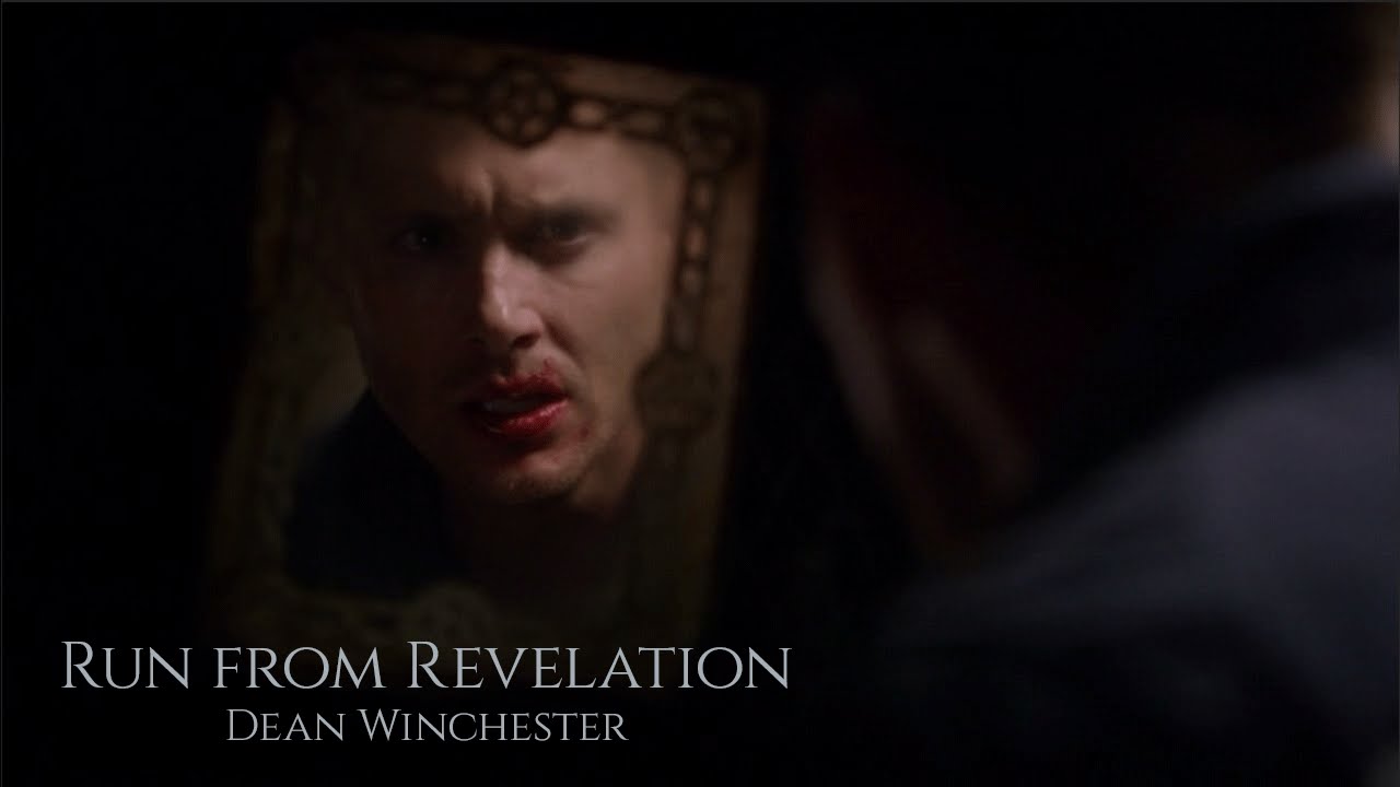 Dean Winchester || Run from Revelation