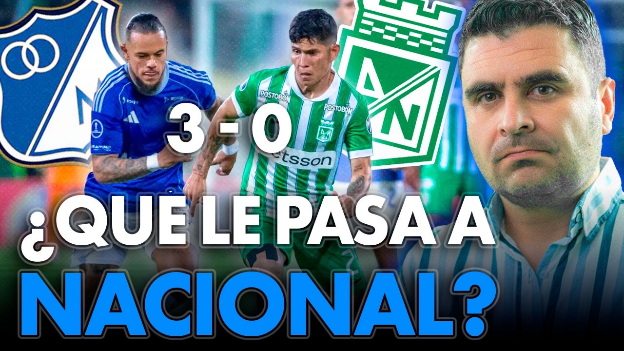 ¡Golpe histórico! Millonarios humilla a Nacional en el Atanasio | Juan Felipe Cadavid