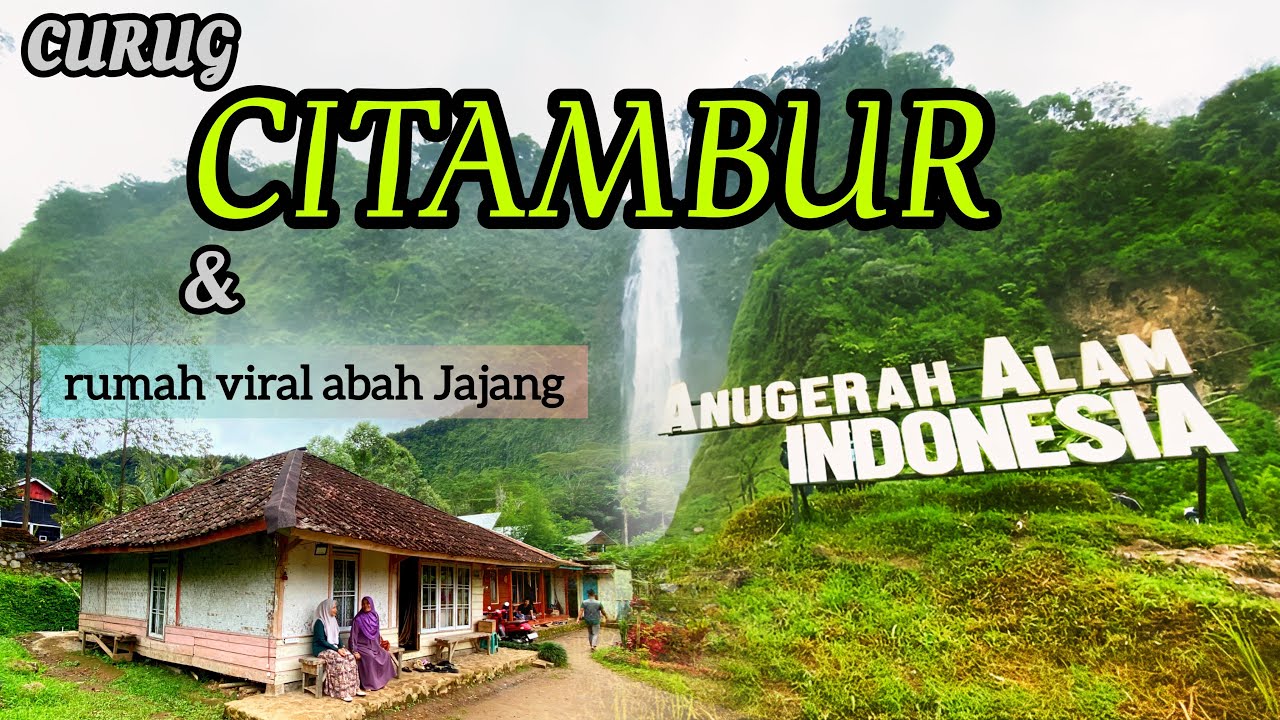 CURUG CITAMBUR | AIR TERJUN RAKSASA DIJANTUNG PEGUNUNGAN JAWA BARAT