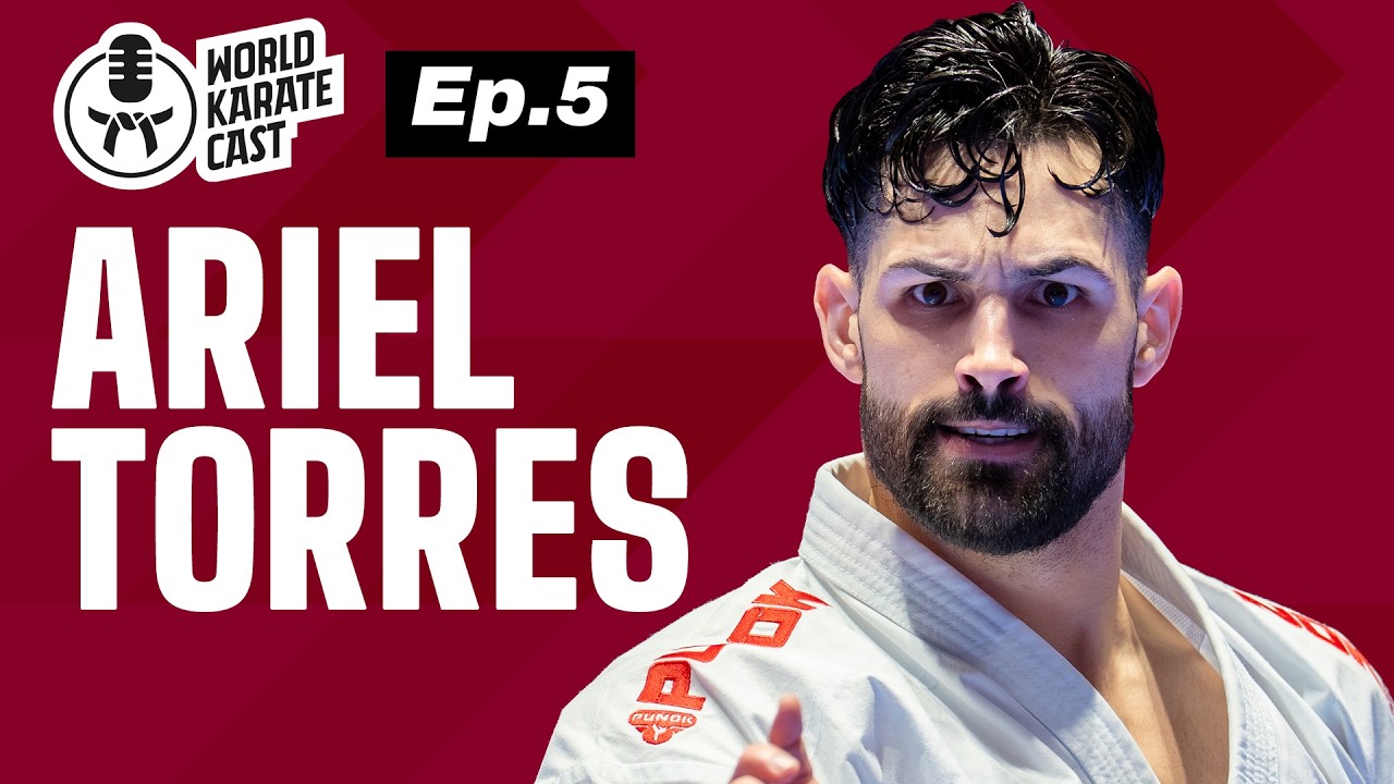 World Karate Cast: Episode 5 | Ariel Torres