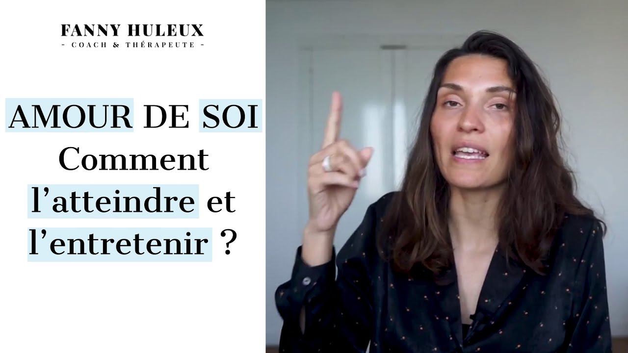 AMOUR DE SOI : Comment l’atteindre et l’entretenir ?