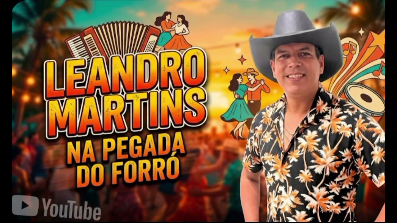 Leandro Martins na pegada do forró - xotão pra galera balançar