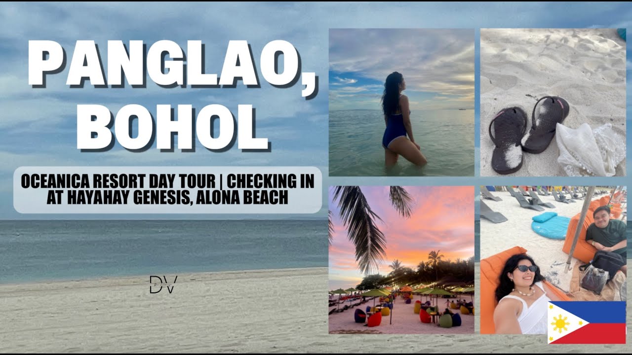 Day Trip at OCEANICA RESORT PANGLAO & Checking in at HAYAHAY AT GENESIS ALONA BOHOL | Den Villavieja