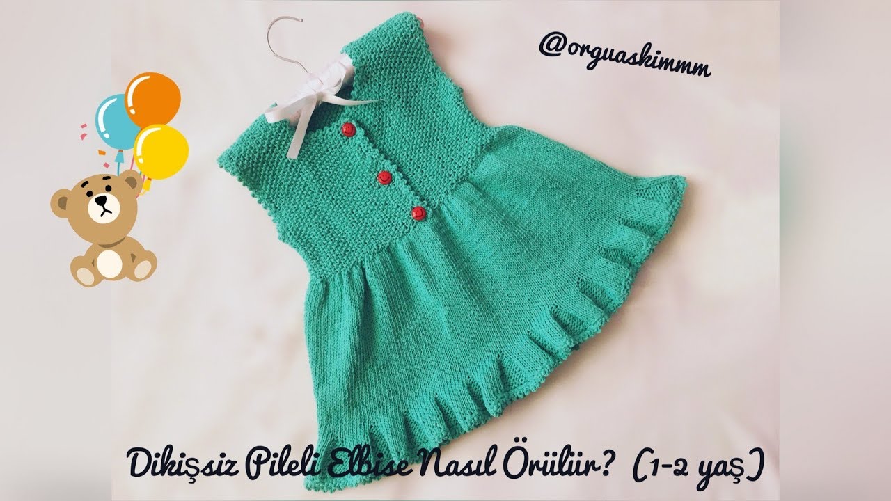 Prenses Bebek(Dikişsiz Pileli )Elbisesi Nasıl Örülür?
