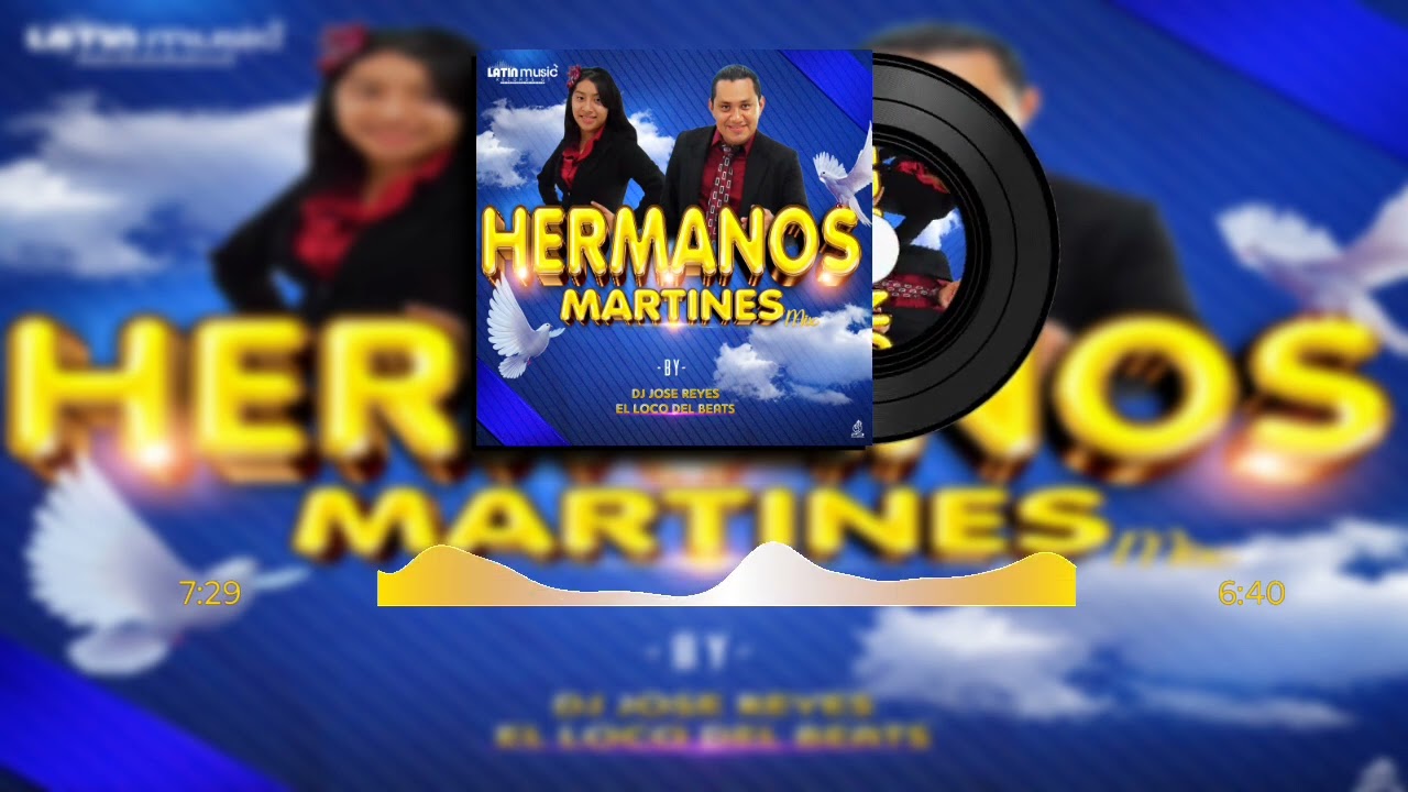 Hermanos Martinez Mix 2024 by Dj José Reyes El Loco Del Beats @latinmusicrecordsgt