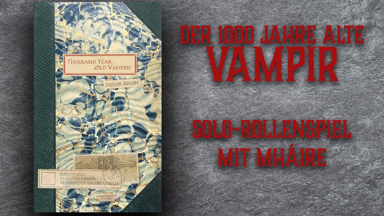 Der 1000 Jahre alte Vampir - Mháire spielt das Solo-Rollenspiel