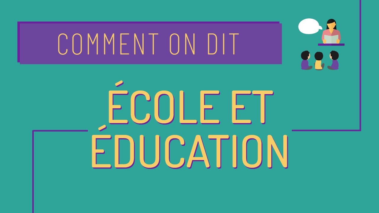 L'école et l'éducation 📗 - Comment on dit #26