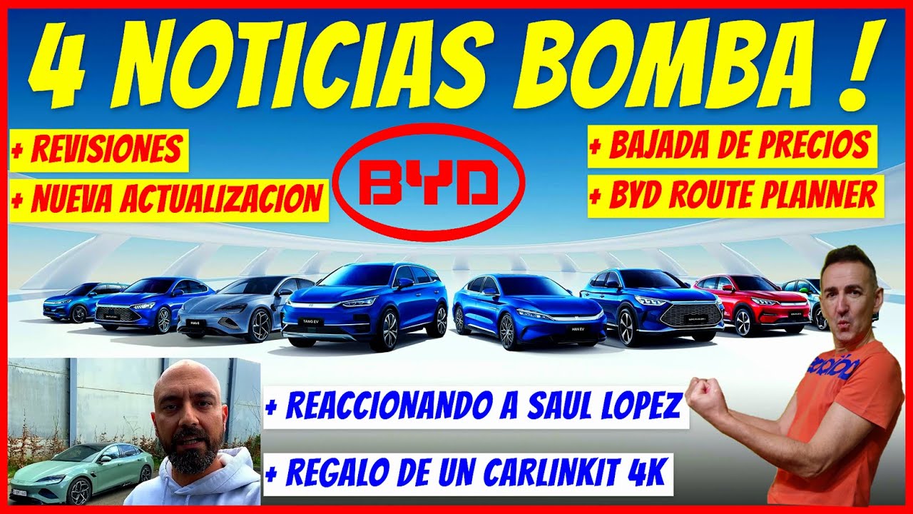 BYD: Noticias BOMBA - Bajada de precios - Planificador de Ruta - Nuevo Firm - Reacción a Saúl López