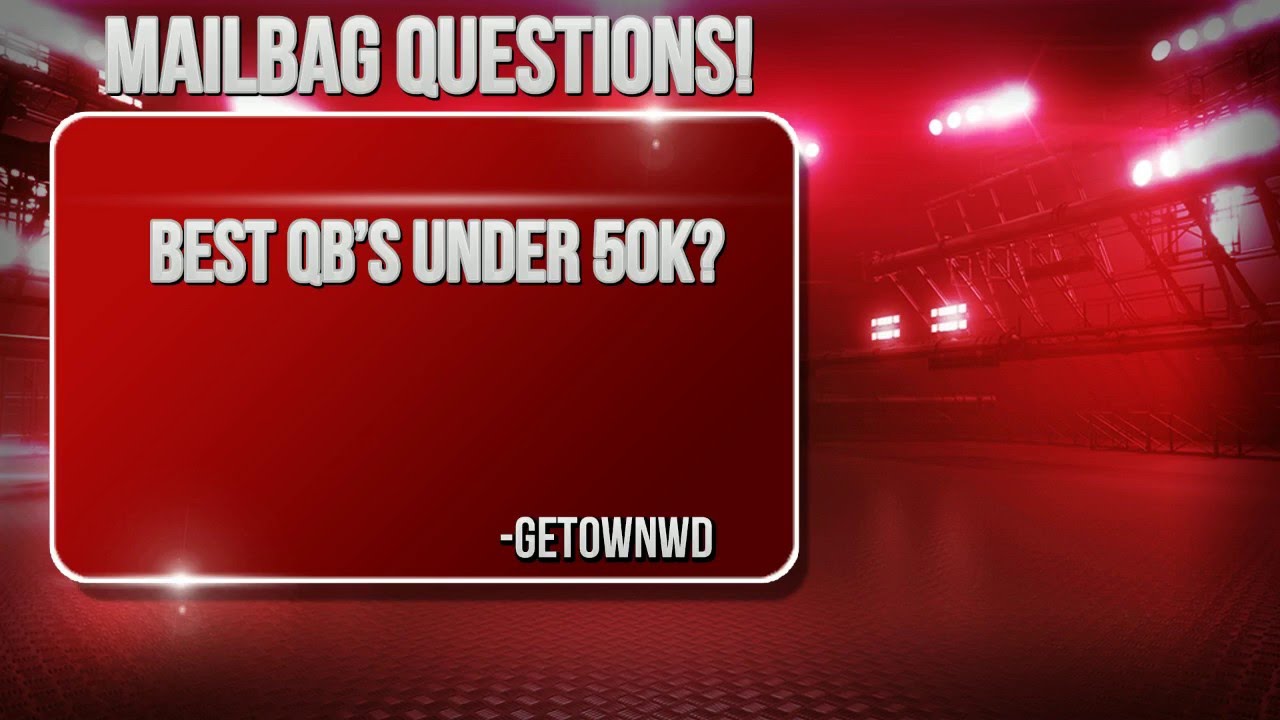 Madden 16 - Best QB Under 50K Coins? (MUT Budget)
