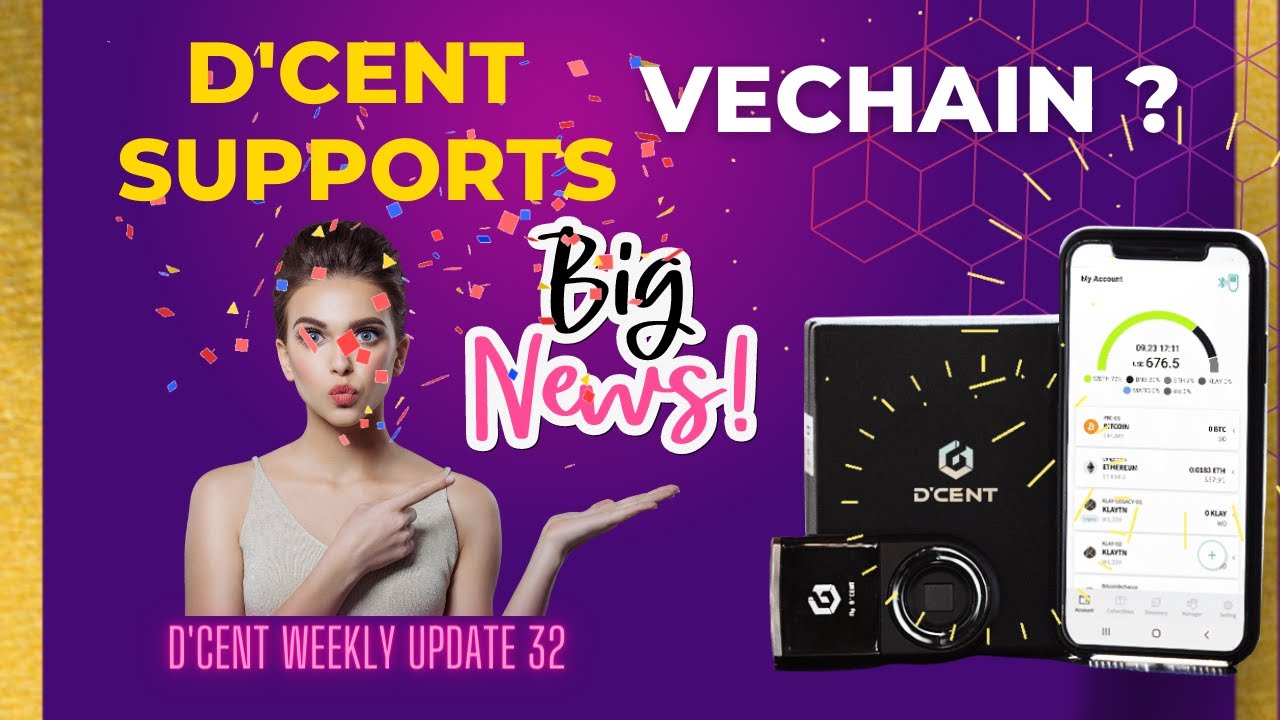 DCENT Supports Vechain  #dcent  #Dcent Weekly Update 32 #vechain