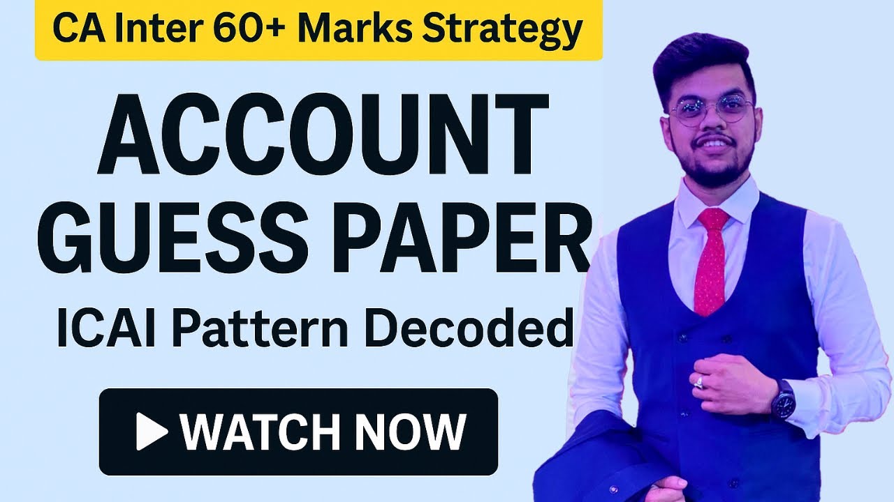 Advance Account Guess Paper (Part-1) | ICAI Pattern Decoded | CA Inter Strategy