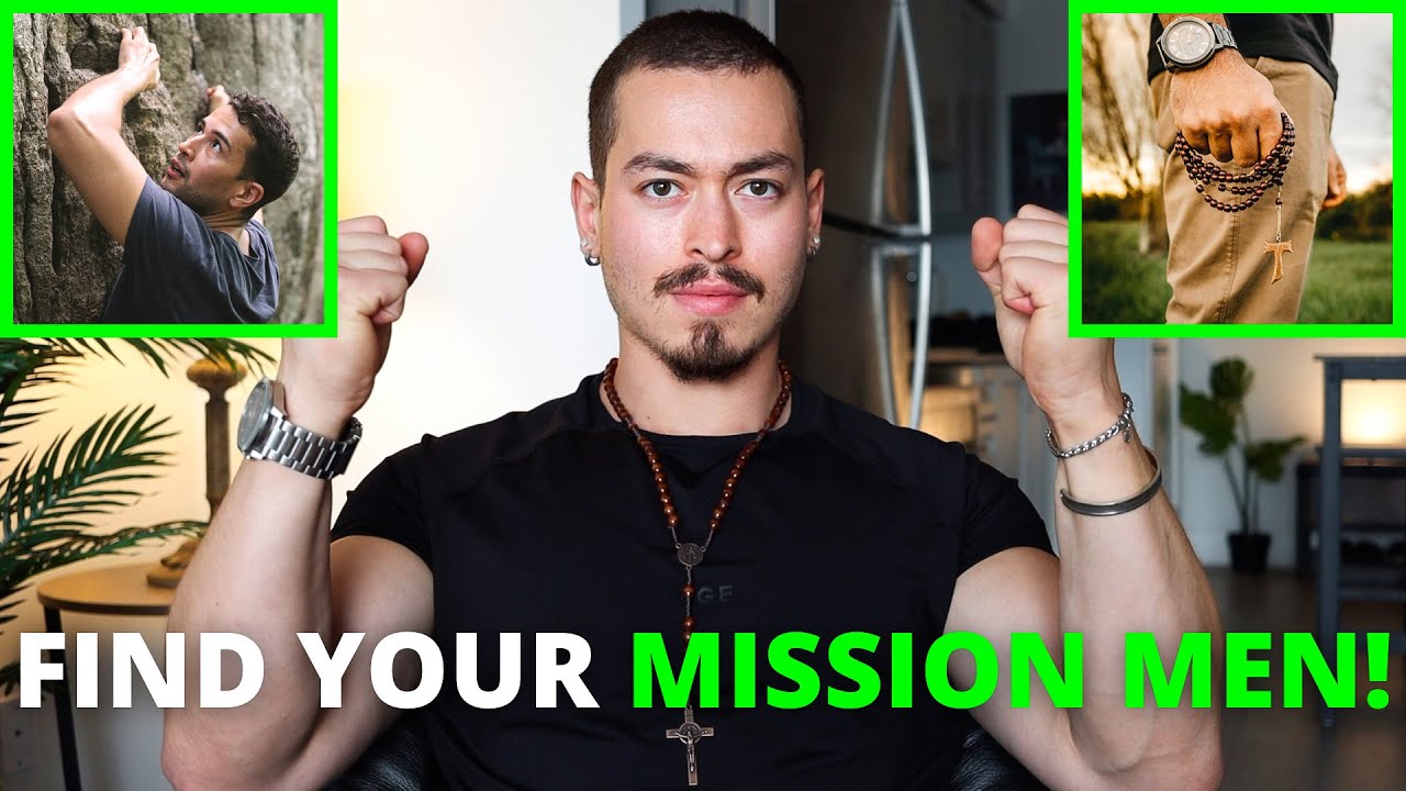 HOW TO FIND YOUR MISSION AS A MAN! (95% Of You Already Know It...)