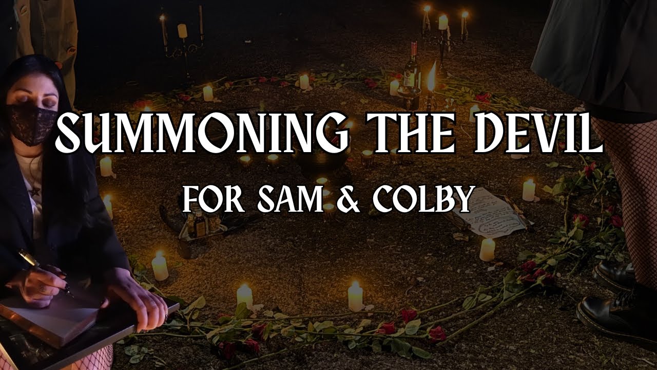 I Summoned The Devil For Sam and Colby