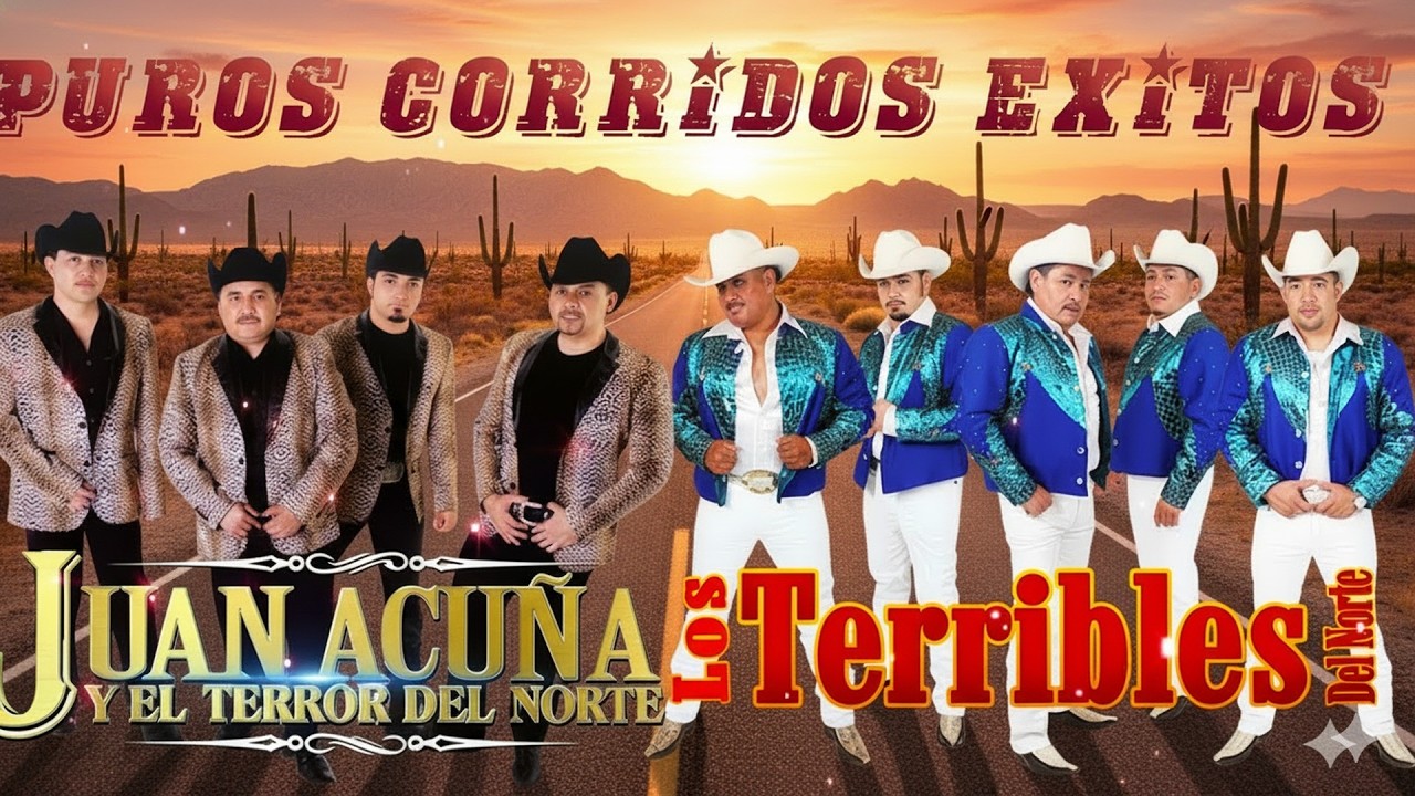 Juan Acuña y El Terror del Norte | Las 20 Mejores Canciones Puros Corridos Viejitos 2026