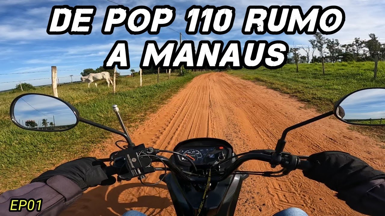 De Pop 110 rumo ao norte do Brasil || EP 01