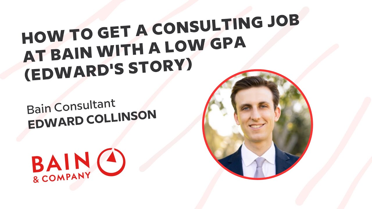 How to Get a Consulting Job at Bain With a Low GPA (Edward's Story)