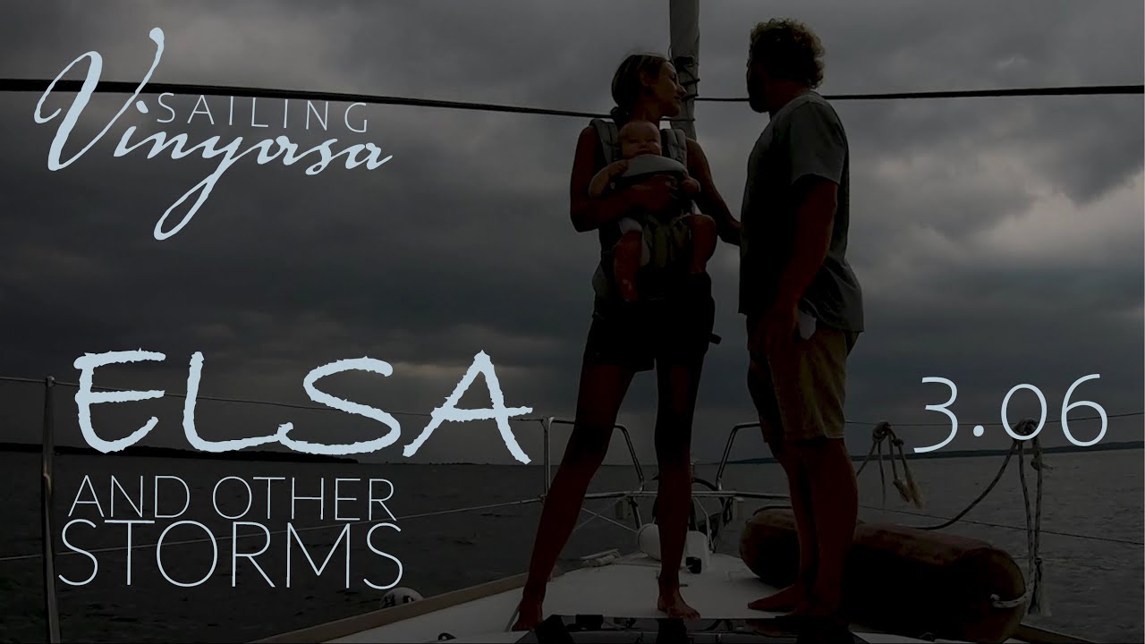 When LIGHTNING strikes! [3.06] | SAILING Vinyasa (Ep. 42)