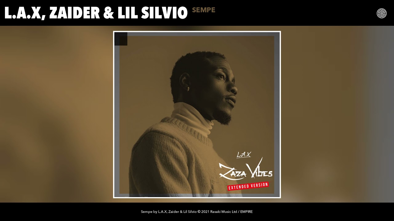 L.A.X, Zaider & Lil Silvio - Sempe (Remix) (Official Audio)