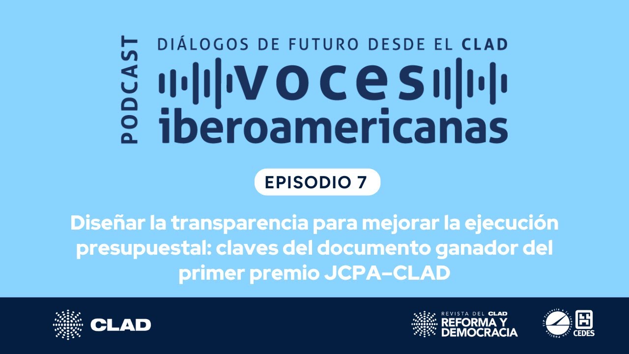 Episodio 7: Diseñar la transparencia para mejorar la ejecución presupuestal